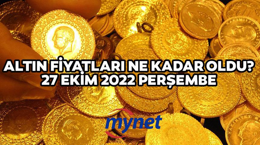 GÜNCEL ALTIN FİYATLARI! 27 Ekim 2022 gram, çeyrek, yarım, tam altın fiyatları ne kadar oldu?