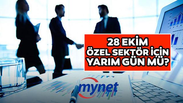 28 Ekim özel sektör için yarım gün mü, resmi tatil mi? 28 Ekim için özel sektör çalışanlarına ek mesai ödenecek mi?