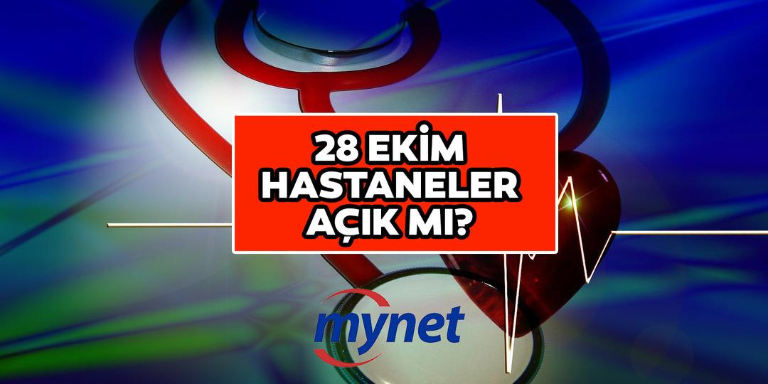 Bug&uuml;n hastaneler a&ccedil;ık mı? 28 Ekim Cuma g&uuml;n&uuml; muayene yapılacak mı, ila&ccedil; yazılacak mı? 28 Ekim 2022 sağlık ocakları ve hastane &ccedil;alışma saatleri