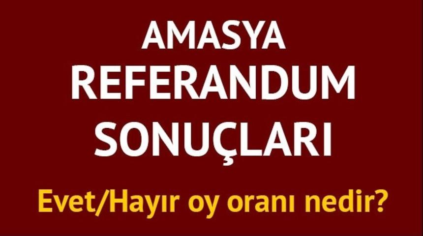 Amasya referandum sonuçları: 2017 Türkiye geneli il il ve Amasya'da Evet/Hayır oy oranları