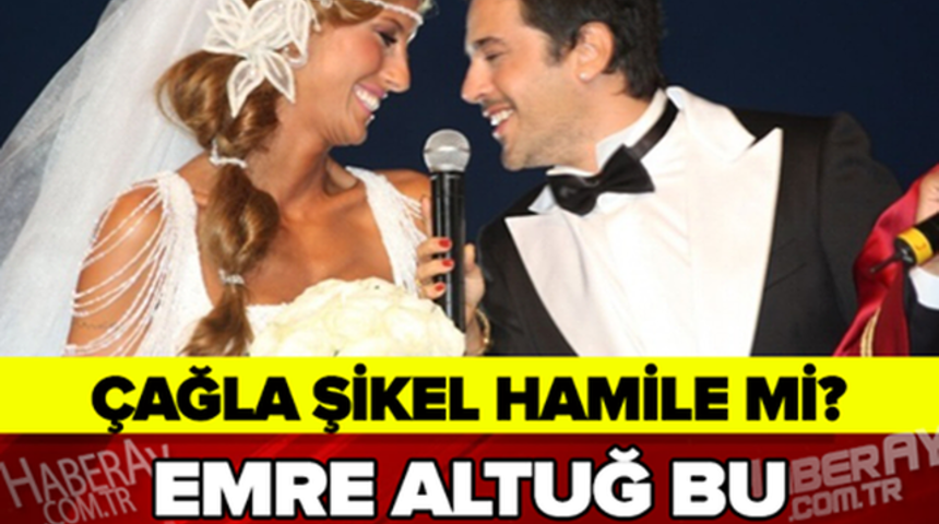 &Ccedil;ağla Şıkel Hamile'mi?Emre Altuğ Bu Duruma Ne Diyecek?