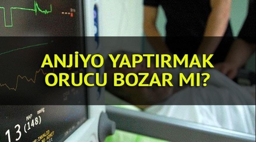 Orucu bozan durumlar: Anjiyo yaptırmak orucu bozar mı?