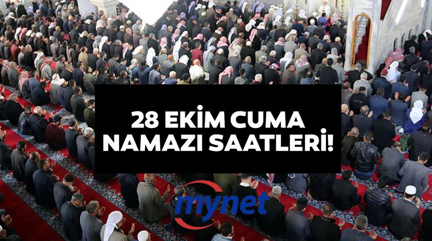 CUMA NAMAZI SAATİ 28 Ekim 2022! Cuma namazı saat kaçta, ezan ne zaman okunacak? Diyanet 28 Eylül 2022 Cuma vakti!
