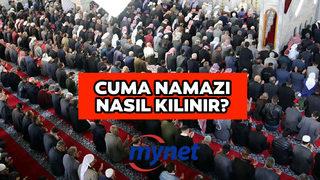 Cuma namazı nasıl kılınır, kaç rekat? Diyanet'in yayımladığı bilgiler doğrultusunda adım adım Cuma Namazı kılınışı