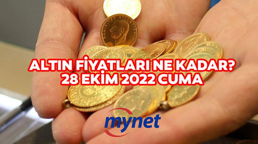 ALTIN FİYATLARI SON DAKİKA! 28 Ekim 2022 gram, çeyrek, yarım, tam altın fiyatları ne kadar oldu?