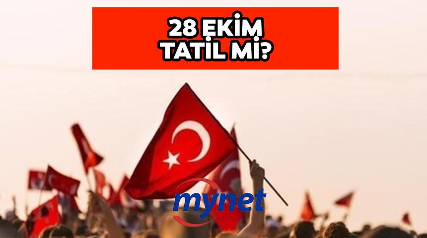 28 Ekim tatil mi? 29 Ekim Cumhuriyet Bayramı öncesi 28 Ekim'de son durum ve 2022 resmi tatil takvimi