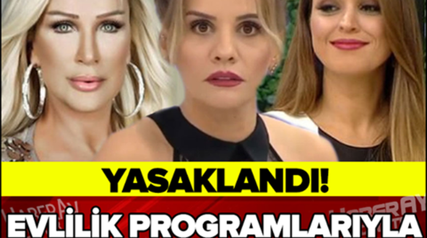 Evlilik Programıyla İlgili FLAŞ Gelişme Yasaklandı Yayındanmı Kalkıyorlar?