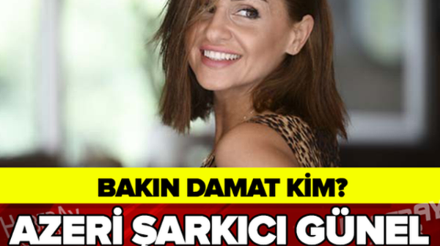 Azeri Kızı G&uuml;nel Nişanlandı Damat Bakın Kim?