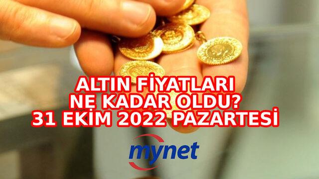 ALTIN FİYATLARI GÜNCEL! 31 Ekim 2022 gram, çeyrek, yarım, tam altın fiyatları ne kadar oldu?
