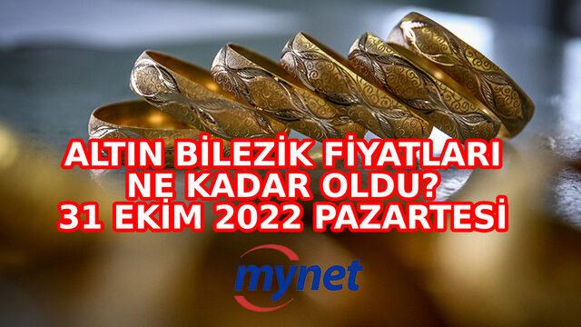 ALTIN BİLEZİK FİYATLARINDA SON DURUM! 31 Ekim 2022 14, 18, 22 ayar altın bilezik fiyatları ne kadar, kaç TL oldu?