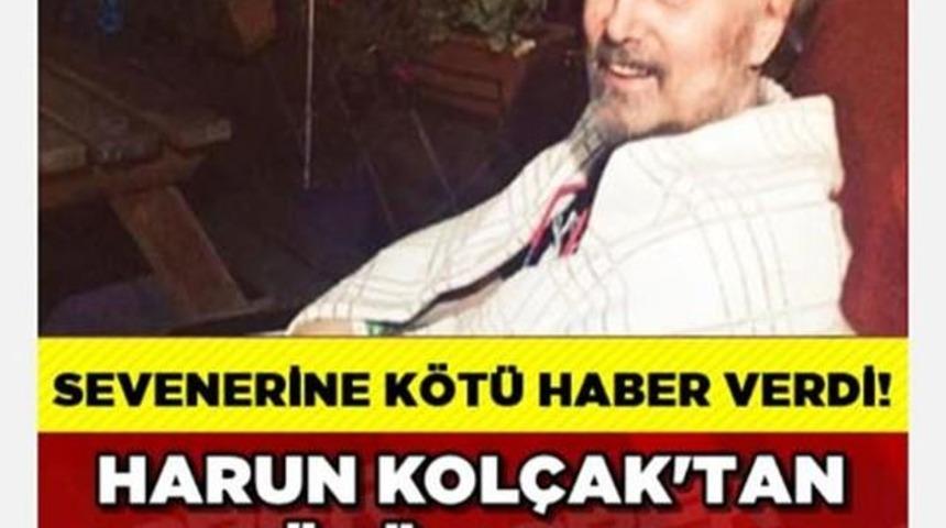 Harun Kol&ccedil;ak &Ouml;ld&uuml;'m&uuml;?Hayranları ŞOKTA!