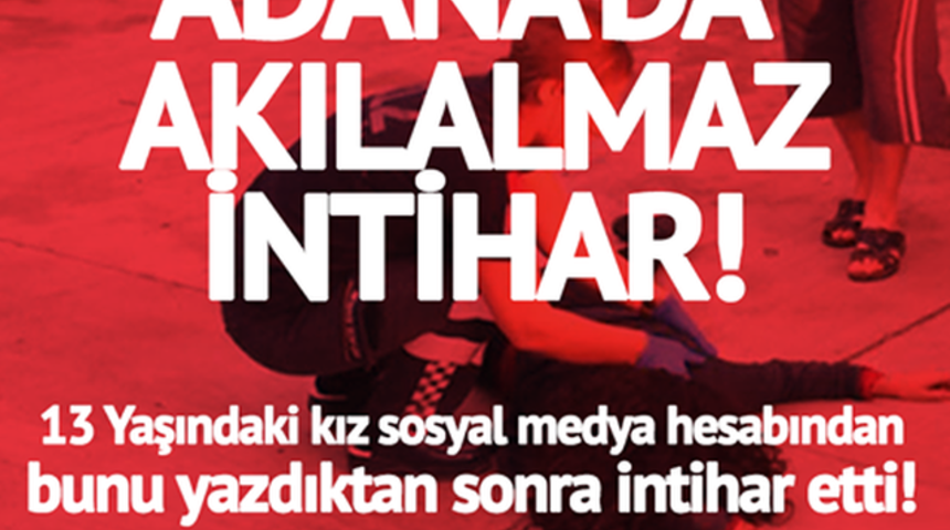 13 Yaşındaki Kız Sosyal Medyada Bunları Yazdıktan Sonra İntihar Etti!