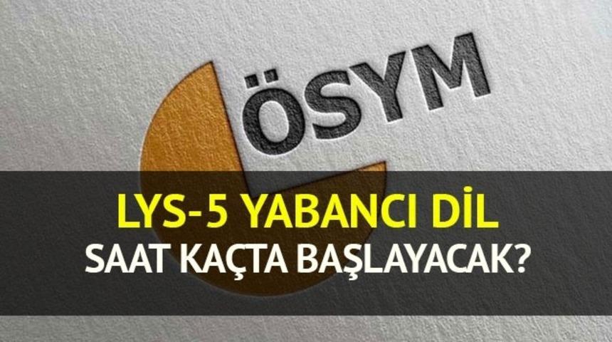 2017 LYS yabancı dil sınavı saat ka&ccedil;ta başlayacak ka&ccedil;ta bitecek? LYS sonu&ccedil;ları ne zaman a&ccedil;ıklanacak? 
