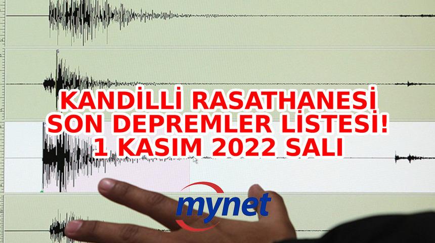 SON DEPREMLER 1 KASIM 2022 SALI: Deprem mi oldu, nerede kaç şiddetinde?