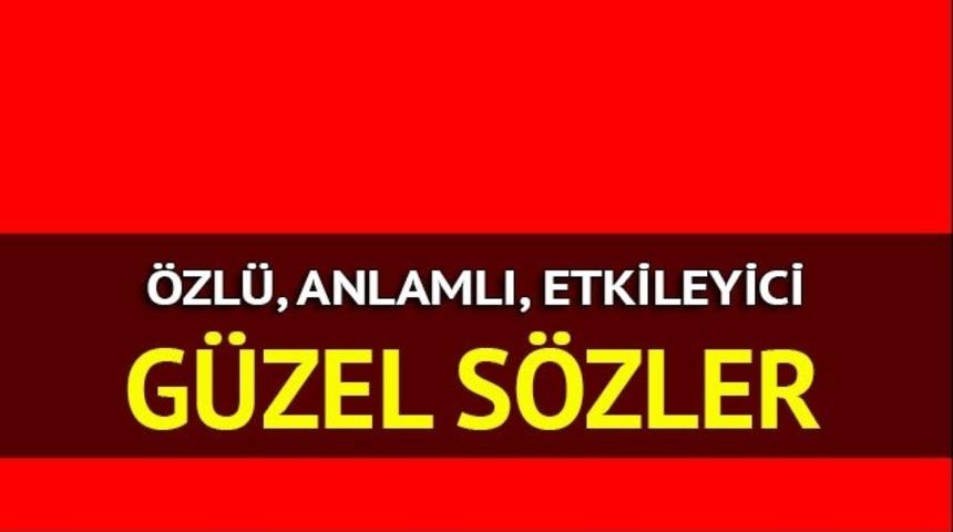 G&uuml;zel s&ouml;zler 2017: İşte anlamlı, etkileyici, &ouml;zl&uuml;, g&uuml;zel aşk s&ouml;zleri