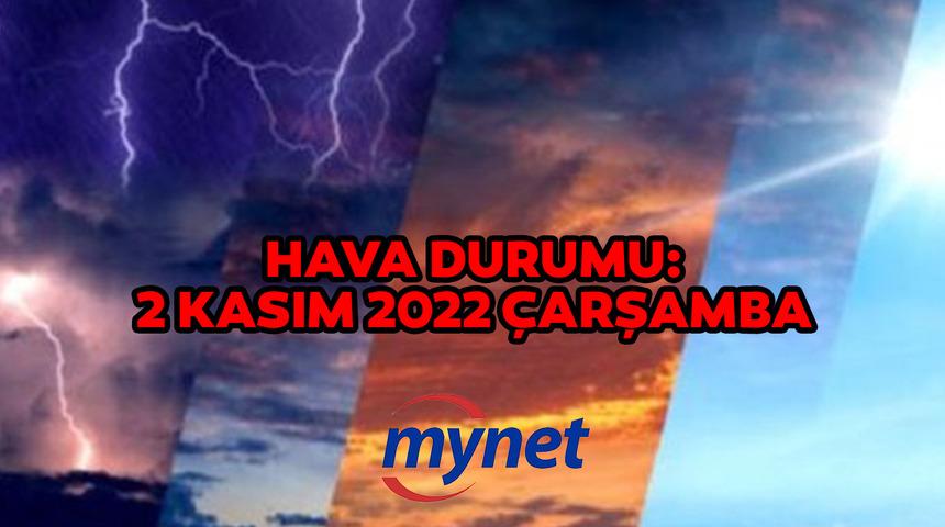 2 Kasım Çarşamba hava durumu: Bugün hava nasıl olacak? Meteoroloji'den son dakika açıklaması! Göz gözü görmeyecek