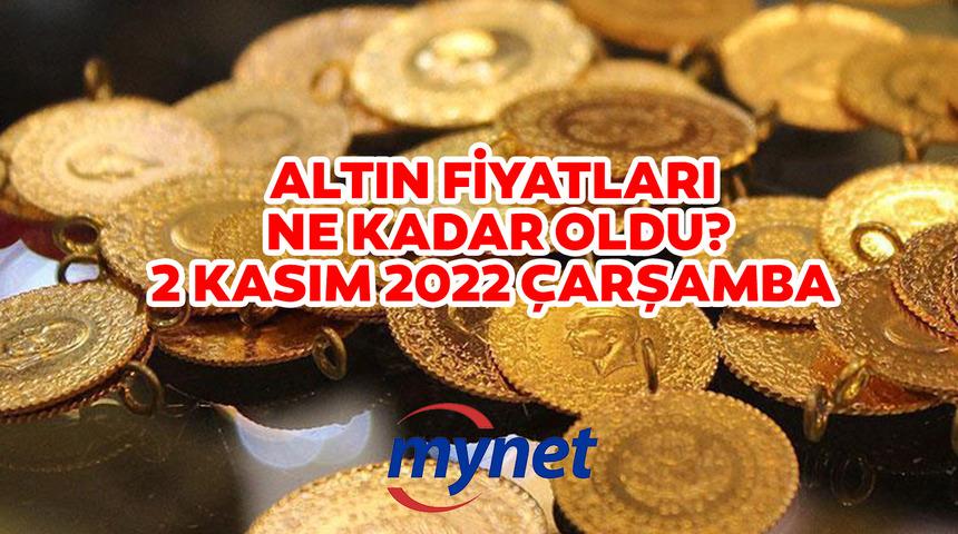 GÜNCEL ALTIN FİYATLARI! 2 Kasım 2022 FED Faiz kararı öncesi gram, çeyrek, yarım, tam altın fiyatları!