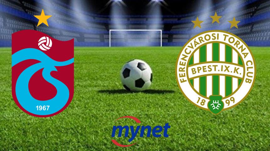 TRABZONSPOR FERENCVAROS MAÇI CANLI İZLE! Trabzonspor Ferencvaros hangi kanalda, ne zaman, saat kaçta?