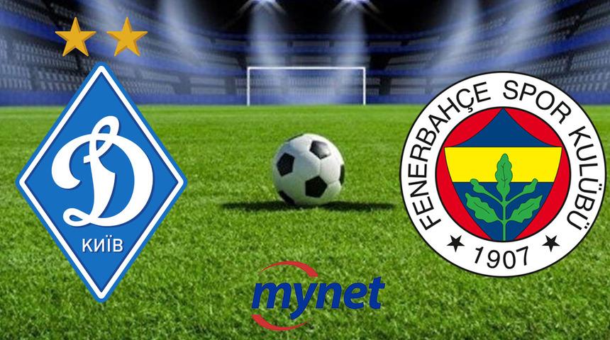 DİNAMO KİEV FENERBAHÇE MAÇI CANLI İZLE! Dinamo Kiev Fenerbahçe maçı saat kaçta, hangi kanalda?