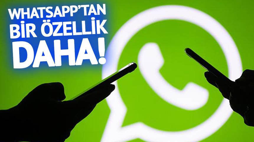 WhatsApp durmuyor! Bir özellik daha duyurdu: Kullanıcıların beğenisini kazanacak