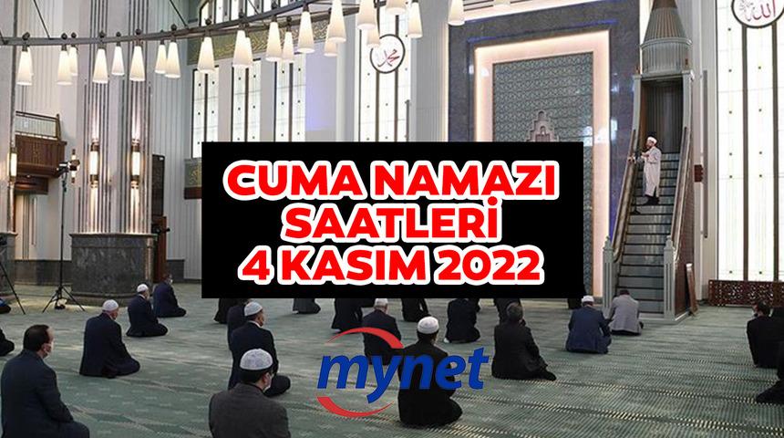 Cuma namazı saat kaçta kılınacak? 4 Kasım 2022 İzmir, Ankara, İstanbul Cuma namazı saati!