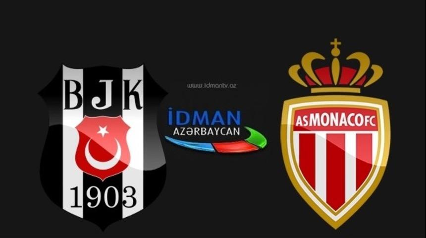 İdman TV yayın akışı: Beşiktaş - Monaco ma&ccedil;ı izle (İdman TV canlı yayın - uydu frekans)