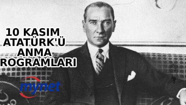 10 Kasım Atatürk'ü Anma programları nerelerde yapılacak? Ulu önder Mustafa Kemal Atatürk 10 Kasım'da etkinliklerle anılacak!