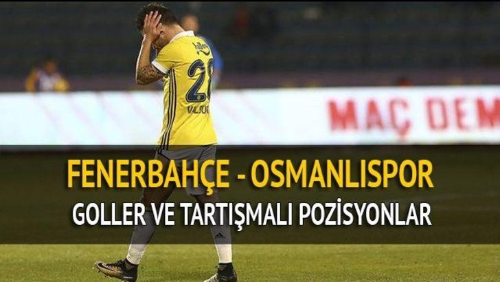 Osmanlıspor Fenerbahçe maç özeti, goller ve tartışmalı pozisyonlar: FB'ye hem puan hem sakatlık şoku!