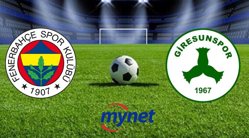 FENERBAHÇE GİRESUNSPOR MAÇI CANLI İZLE! Fenerbahçe Giresunspor maçı saat kaçta, hangi kanalda? İşte 11'ler!