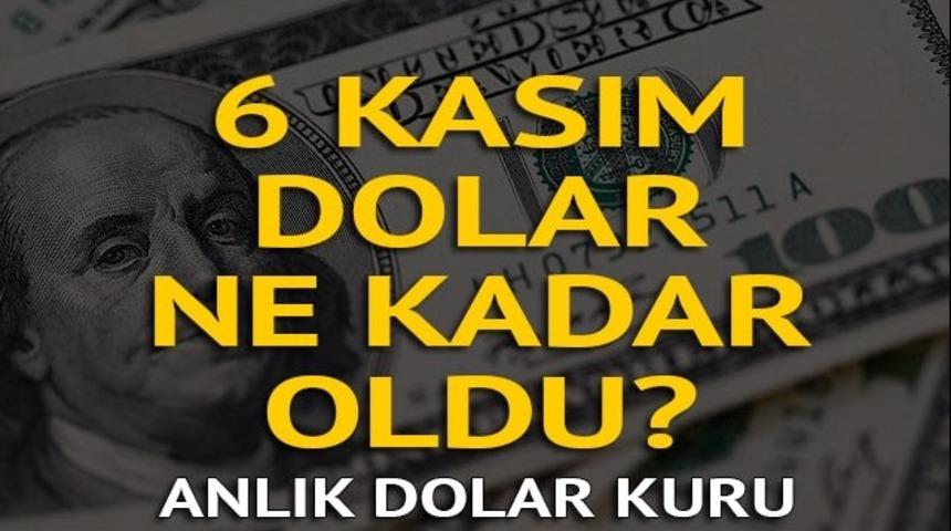 Dolar bug&uuml;n ne kadar oldu? Dolar ka&ccedil; lira? İşte anlık ve g&uuml;ncel d&ouml;viz kurları (6 Kasım)