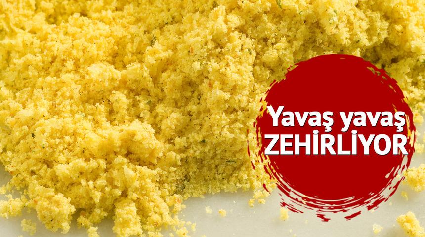 Kendi paranızla zehirleniyorsunuz! Her şeyin içinde var