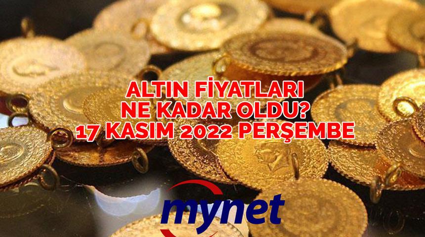 Çeyrek ve gram altın ne kadar oldu? 17 Kasım 2022 altın fiyatları canlı!