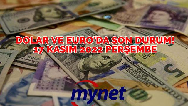 Dolar ne kadar oldu? Euro kaç TL? 17 Kasım 2022 Perşembe güncel euro ve dolar fiyatları!