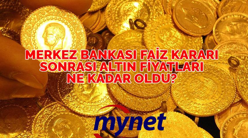 ALTIN FİYATLARINDA TCMB ETKİSİ! 24 Kasım 2022 Perşembe Merkez Bankası faiz kararı sonrası tam, yarım, gram, çeyrek altın fiyatları ne kadar oldu?
