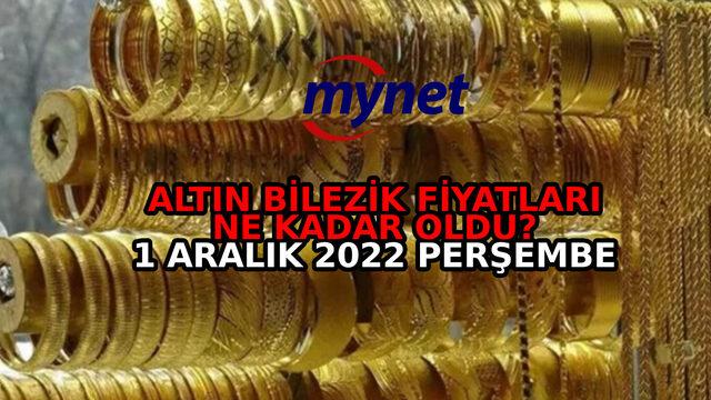 ALTIN BİLEZİK FİYATLARI SON DAKİKA! FED Başkanı Jerome Powell'ın konuşması sonrası 1 Aralık 2022 14, 18, 22 ayar altın bilezik fiyatları!