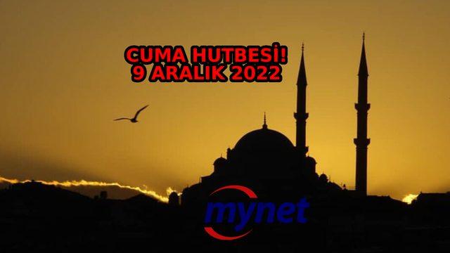 CUMA HUTBESİ KONUSU 9 Aralık 2022! Bu haftanın Cuma Hutbesi konusu ne? Diyanet açıkladı: 'Haydi Namaza! Haydi Kurtuluşa!'