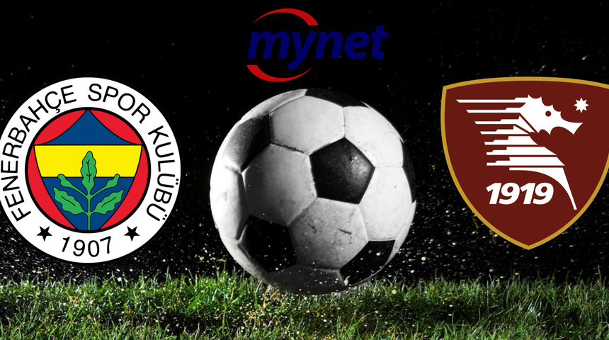 FENERBAH&Ccedil;E SALERNİTANA MA&Ccedil;I CANLI İZLE! Fenerbah&ccedil;e Salernitana ma&ccedil;ı saat ka&ccedil;ta, hangi kanalda canlı yayınlanacak?
