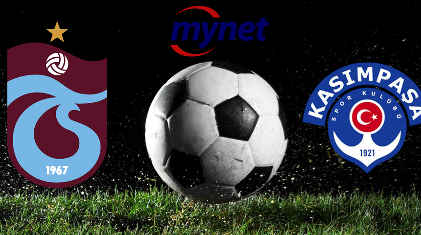 TRABZONSPOR KASIMPAŞA MAÇI CANLI İZLE! Trabzonspor Kasımpaşa maçı saat kaçta, hangi kanalda?