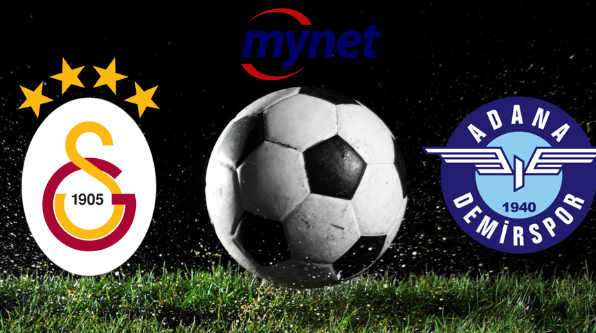 GALATASARAY ADANA DEMİRSPOR MAÇI CANLI İZLE! Galatasaray Adana Demirspor maçı ne zaman, saat kaçta, hangi kanalda?