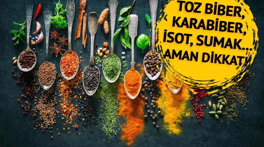 Baharatta şaşkına çeviren hile yöntemleri! Kırmızı toz biber, sumak, isot, karabiber ve zencefil... İçlerinde yok yok: Kiremit toz koyan da var tuz basan da