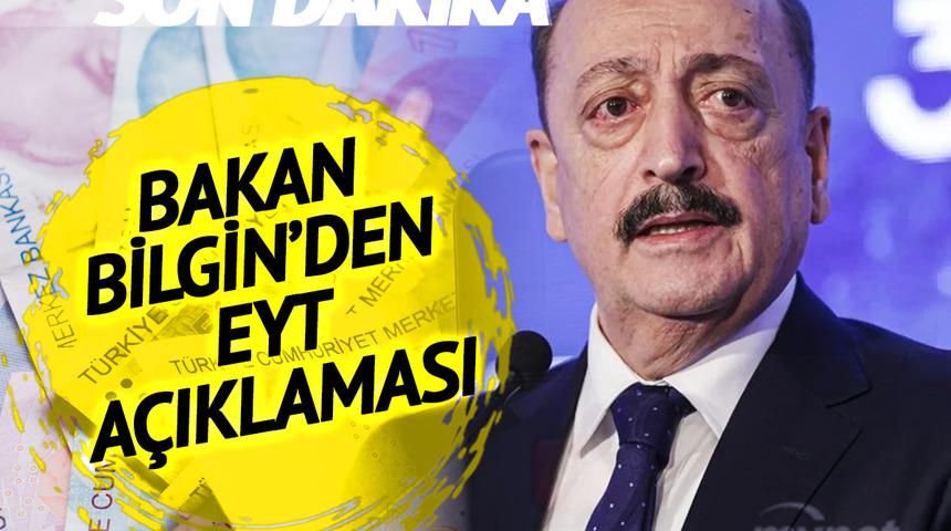 Bakan Bilgin'den son dakika EYT açıklaması: Sayılar her ay değişiyor, hizmet birleştirmesi sonrası süreç tamam!