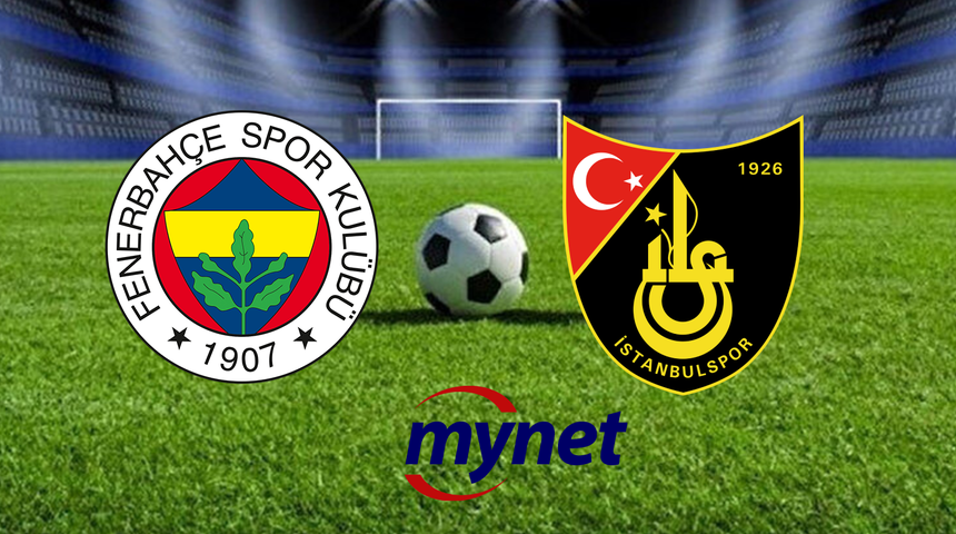 Fenerbahçe İstanbulspor maçı sona erdi! İşte Fenerbahçe İstanbulspor maç sonucu
