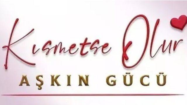 Kısmetse Olur ne zaman, saat kaçta? Kısmetse Olur: Aşkın Gücü hangi kanalda yayınlanıyor? 