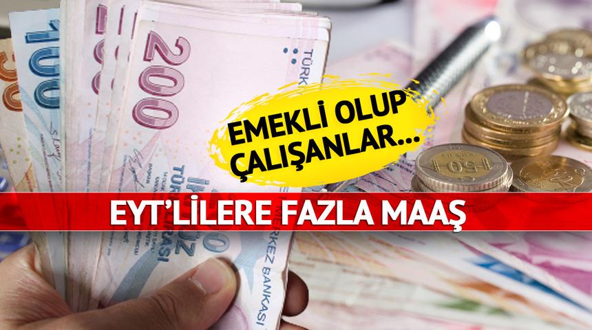 EYT’liye fazla maaş! 'Fark 956 TL’yi buluyor' Emekli maaşı ve kıdem tazminatı eklenince… 8 bin 506 TL yerine 9 bin 144 TL