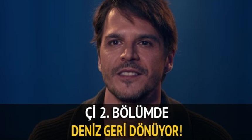 Fi 2.sezon Çi 2. bölüm fragmanı yayımlandı: Deniz geri dönüyor!