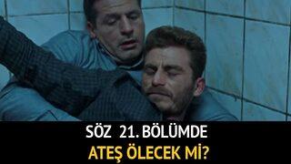 Söz izle: 21. bölümde Ateş mi ölecek mi? (Star TV izle)