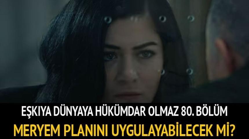 Eşkıya D&uuml;nyaya H&uuml;k&uuml;mdar Olmaz izle: 80. Yeni b&ouml;l&uuml;mde Meryem, ailenin d&uuml;şmanlarının peşinde! (ATV izle)