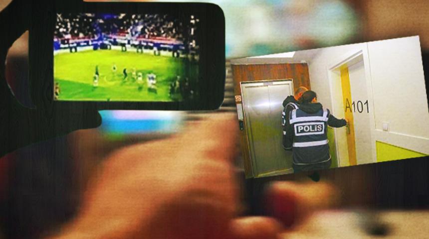 Emniyet harekete geçti veri tabanı oluşturuldu! Maçları kaçak yayınla izleyenlere polis baskını yapılacak