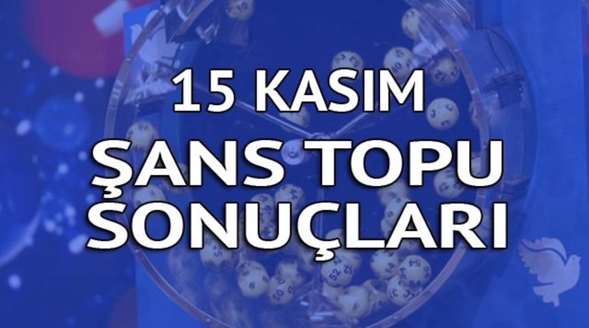 Şans Topu sonu&ccedil;ları 15 Kasım: &Uuml;&ccedil; ayrı b&ouml;lgeden 3 b&uuml;y&uuml;k ikramiye talihlisi!