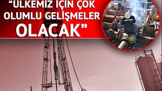 Petrol sondajı için düğmeye basıldı! 12 milyon dolarlık rezerv heyecan yaratmıştı: Ülkemize daha hayırlı haberler vereceğiz